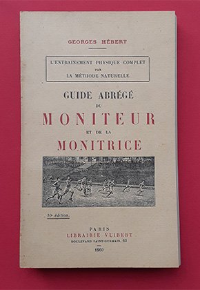 Guide du moniteur par Georges Hébert